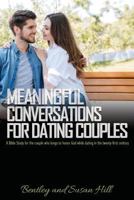 Meaningful Conversations for Dating Couples 1498492282 Book Cover