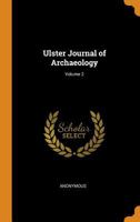 Ulster Journal Of Archaeology, Volume 2 1021340111 Book Cover
