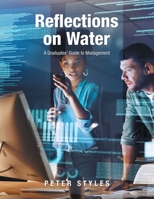 Reflections on Water: A Graduates' Guide to Management B0H9NFY5YQ Book Cover