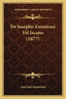 De Josepho Exoniensi Vel Iscano (1877) 1167493591 Book Cover