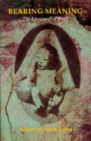 Bearing Meaning: THE LANGUAGE OF BIRTH 0252021711 Book Cover
