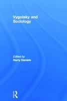 Vygotsky and Sociology 0415678218 Book Cover