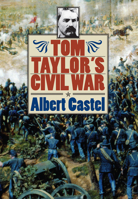 Tom Taylor's Civil War 0700610499 Book Cover