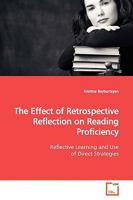 The Effect of Retrospective Reflection on Reading Proficiency: Reflective Learning and Use of Direct Strategies 3639133064 Book Cover