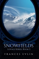 Snowfields (Loyals) B0F22VLC8R Book Cover