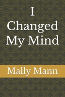 I Changed My Mind B0GKCXHGC2 Book Cover