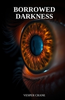 Borrowed Darkness B0GYQ4LNDG Book Cover