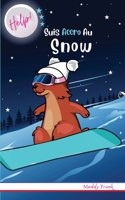 Help ! Suis Accro Au Snow: Dès 9 ans. Roman Humour et Fantastique avec thèmes d'animaux, neige et montagne. 2956255673 Book Cover
