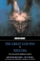 The Great God Pan / Xelucha 1902197348 Book Cover