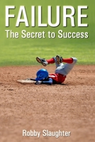 Failure: The Secret to Success 1712974386 Book Cover