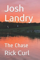 Josh Landry: The Chase 0578754118 Book Cover