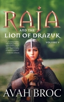 Raja and the Lion of Drazuk 1039110746 Book Cover