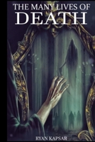 The Many Lives of Death B0DSM1993H Book Cover