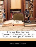 Résumé Des Leçons d'Analyse Données à l'École Polytechnique; Volume 2 B0BMB5RKWG Book Cover