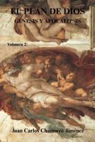 El Plan de Dios Génesis y Apocalipsis: Volumen 2º (Spanish Edition) B0FLJKZLFB Book Cover