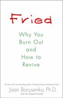Fried: Why You Burn Out and How to Revive 1401925510 Book Cover