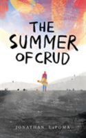 The Summer of Crud 0998840327 Book Cover
