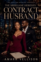 The Ardellane Heiress's Contract Husband (The Ardellane Marriage Contracts) B0HH286SGW Book Cover