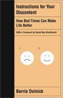 Instructions for Your Discontent: How Bad Times Can Make Life Better 0743214420 Book Cover