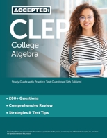 CLEP College Algebra: Study Guide with Practice Test Questions [5th Edition] 1637982208 Book Cover