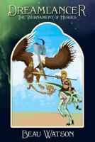 Dreamlancer: The Tournament of Heroes 061566718X Book Cover