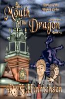 The Mouth of the Dragon: (A Chapter Book) 148190518X Book Cover