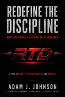 Redefine the Discipline: The Five Codes That End Self Sabotage B0HFF27Q3R Book Cover