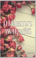 Elizabeth's Awakening (Books 1-6): A Collection of Pride and Prejudice Sensual Intimates 1521819424 Book Cover