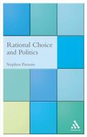 Rational Choice and Politics 0826477224 Book Cover