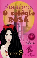 Sinalyna - O Colégio Rosa (Portuguese Edition) B0FK8B16PQ Book Cover