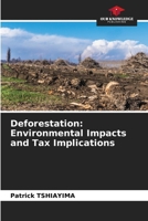 Deforestation: Environmental Impacts and Tax Implications 6206011135 Book Cover