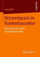 Netzwerkpraxis Im Krankenhaussektor: Eine Analyse Der Subtilen Beziehungsdynamiken 3658221690 Book Cover