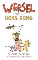 Wersel Goes to Hong Kong 1466940832 Book Cover