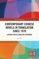 Contemporary Chinese Novels in Translation Since 1978: Literary Voices from the Periphery 1032876247 Book Cover