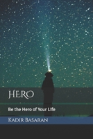 HERO: Be the Hero of Your Life B0FSYZ9G66 Book Cover