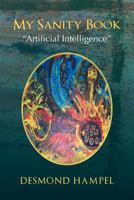 My Sanity Book: Artificial Intelligence 1479760137 Book Cover