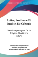 Lettre, Posthume Et Inedite, De Cabanis: Voltaire Apologiste De La Religion Chretienne (1824) 1160743487 Book Cover