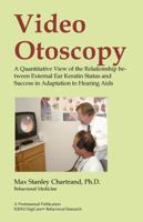 Video Otoscopy: A Quantitative View of the Relationship Between External Ear Keratin Status and Succ 0982775601 Book Cover