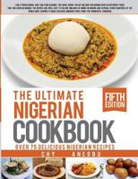 Ultimate Nigerian Cookbook: Best Cookbook for Making Nigerian Foods 149280083X Book Cover