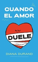Cuando el amor duele (Spanish Edition) B0GC8QNVD2 Book Cover