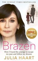 Brazen: How I found the courage to escape my past and follow my dreams 0593239164 Book Cover