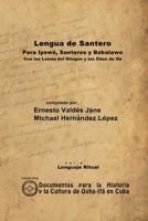 Lengua de Santero. Para Iyawó, Santeros y Babalawo con las Letras del Dilogún y los Odun de Ifá (Spanish Edition) 1257987607 Book Cover