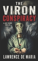 THE VIRON CONSPIRACY: A Jake Scarne Action Thriller (JAKE SCARNE THRILLERS) 1672742528 Book Cover