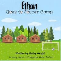 Ethan Goes to Soccer Camp: A story about a Congenital Heart Defect B0F8HRQ2FZ Book Cover