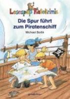 Die Spur führt zum Piratenschiff 381122784X Book Cover