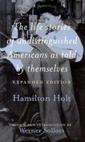 The Life Stories of Undistinguished Americans as Told by Themselves 041592510X Book Cover