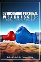 Overcoming Personal Weaknesses: You Must Identify And Bell Your Cats 1515156346 Book Cover