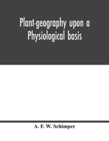 Plant-geography upon a physiological basis 935401657X Book Cover