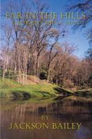 Far in the Hills: A Boy Becomes a Man 074141192X Book Cover