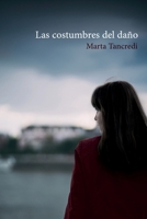 Las costumbres del daño (Spanish Edition) B0D7RPZ8MF Book Cover